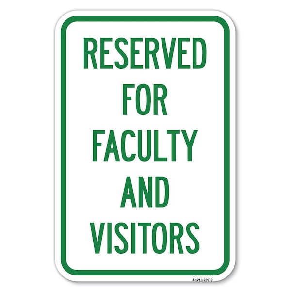 Signmission School Parking Sign Reserved for Faculty Heavy-Gauge Aluminum Sign, 12" x 18", A-1218-22970 A-1218-22970 - main